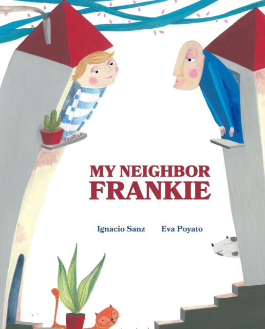 Book cover of: My Neighbor Frankie. By: Ignacio Sanz
