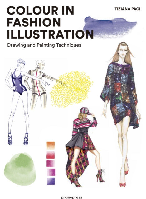 Book cover of: Colour in Fashion Illustration. By: Tiziana Paci