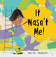 Book cover of: It Wasn't Me!. By: Daniel Fehr