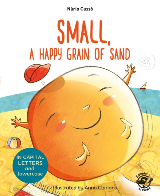 Book cover of: Small, a Happy Grain of Sand. By: Núria Cussó
