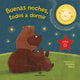 Book cover of: Buenas noches, todos a dormir. By: Anne Paradis