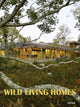 Book cover of: Wild Living Homes