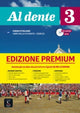 Book cover of: Al dente 3 Premium Libro dello studente + esercizi. B1. By: Marilisa Birello