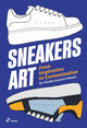 Book cover of: Sneakers Art. By: Claudia Ausonia Palazio