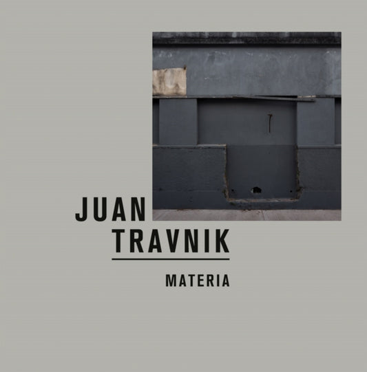 Book cover of: Juan Travnik: Materia. By: Juan Travnik