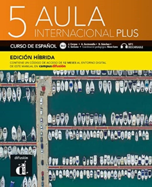 Book cover of: Aula internacional Plus 5 - Edicion hibrida - Libro del alumno B2.2 + MP3. By: Jaime Corpas