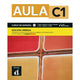 Book cover of: Aula C1 - Edicion hibrida - Libro del alumno + audio MP3