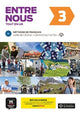 Book cover of: Entre nous 3 – Edition hybride – Tout en un + audio MP3. B1. By: Audrey Avanzi
