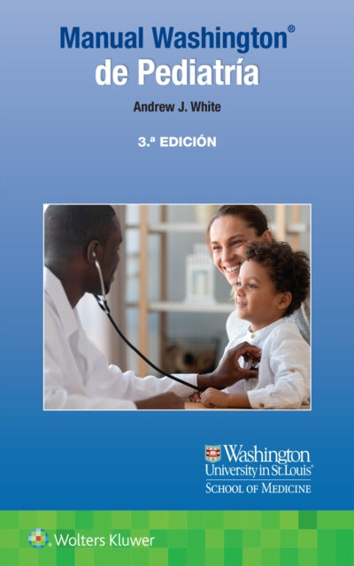 Book cover of: Manual Washington de Pediatria. By: Andrew White
