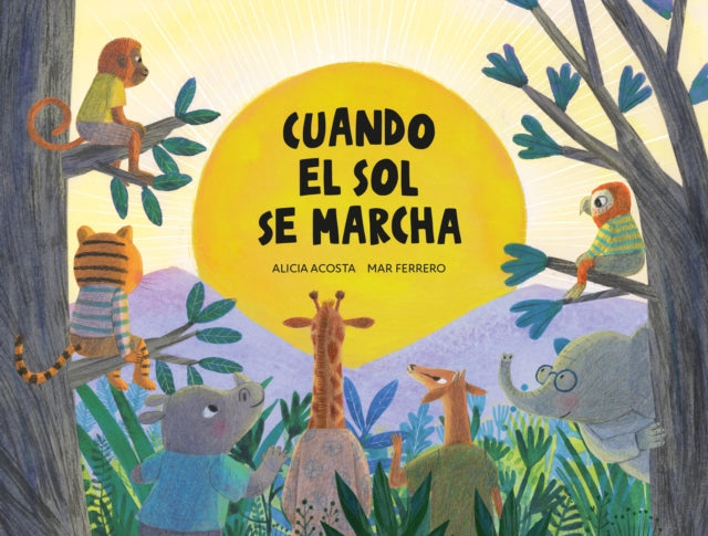 Book cover of: Cuando el sol se marcha. By: Alicia Acosta