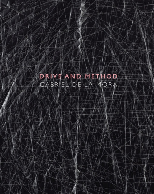 Book cover of: Gabriel De La Mora: Drive and Method. By: Willy Kautz