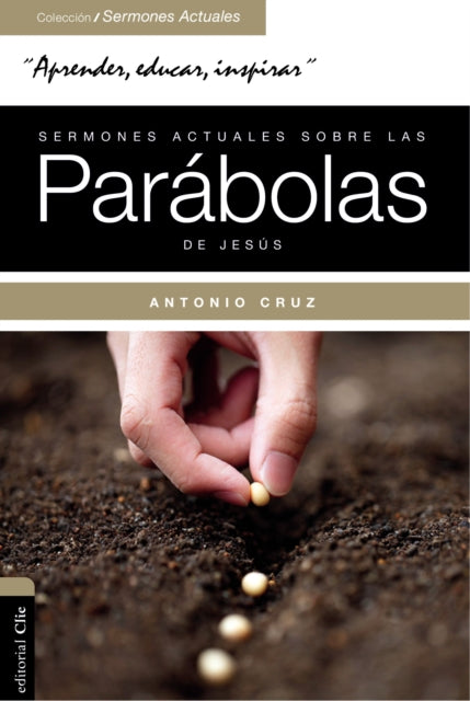 Book cover of: Sermones actuales sobre las parabolas de Jesus. By: Antonio Cruz