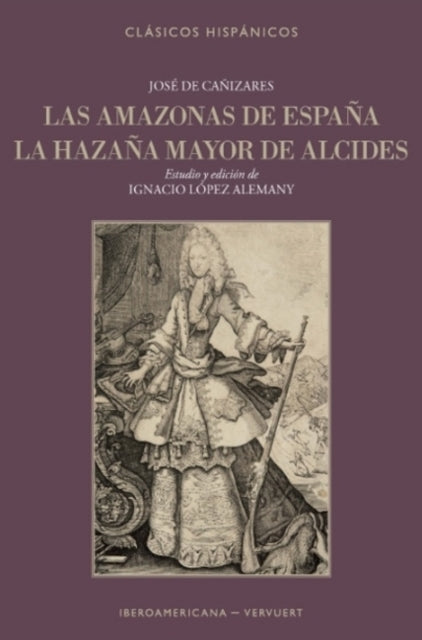 Book cover of: Las amazonas de Espana. By: José de Cañizares