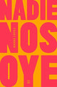 Book cover of: Nadie nos oye. By: Fernando J López