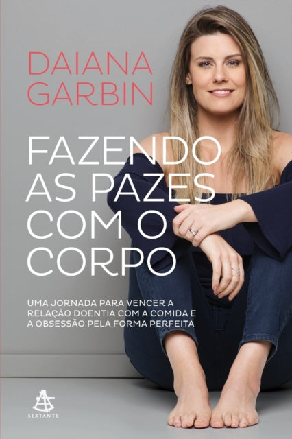 Book cover of: Fazendo as pazes com o corpo
