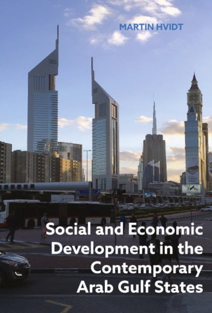 Book cover of: Social and Economic Development in the Contemporary Arab Gulf States. By: Martin Hvidt