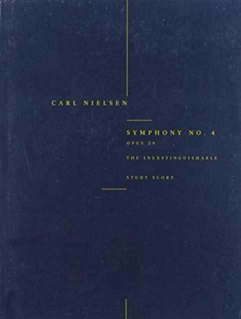 Book cover of: Symphony No.4 'The Inextinguishable' Op.29. By: Carl Nielsen