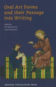 Book cover of: Oral Art Forms and their Passage into Writing. By: Else Mundal