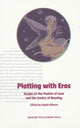 Book cover of: Plotting with Eros. By: Ingela Nilsson
