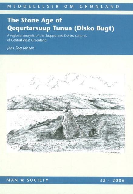 Book cover of: Stone Age of Qeqertarsuup Tunua (Disko Bugt). By: Jens Fog Jensen