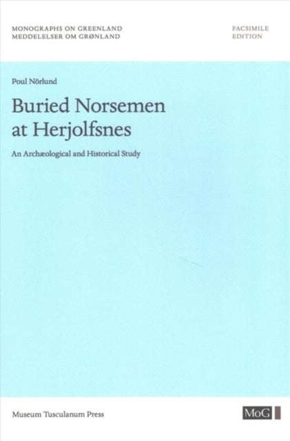 Book cover of: Buried Norsemen at Herjolfsnes. By: Poul Nørlund