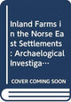 Book cover of: Inland Farms in the Norse East Settlements. By: Christen Leif Vebæk