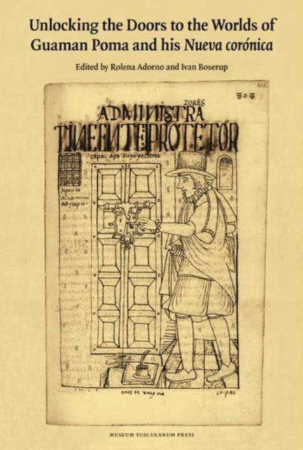 Book cover of: Unlocking the Doors to the Worlds of Guaman Poma and his Nueva coronica. By: Rolena Adorno