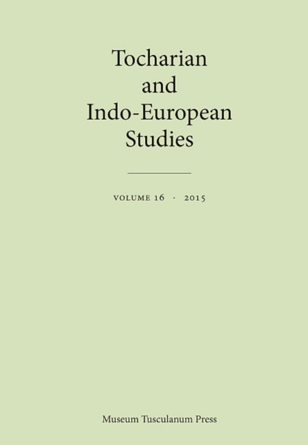Book cover of: Tocharian and Indo-European Studies 16. By: Georges-Jean Pinault