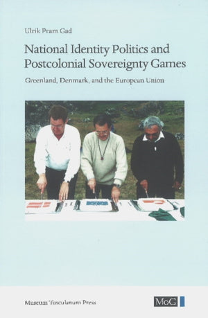 National Identity Politics and Postcolonial Sovereignty Games