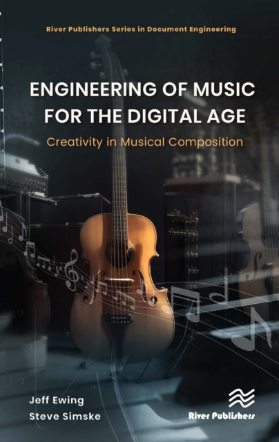 Book cover of: Engineering of Music for the Digital Age. By: Jeffrey Ewing