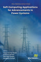Book cover of: Soft Computing Applications for Advancements in Power Systems. By: Vijay Kumar Sood
