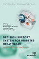 Book cover of: Decision Support System for Diabetes Healthcare: Advancements and Applications