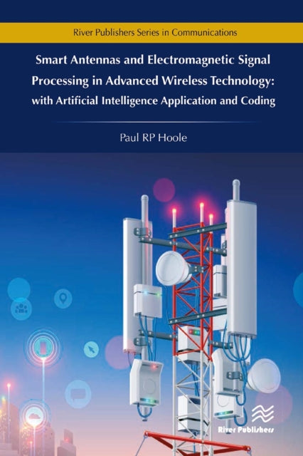 Book cover of: Smart Antennas and Electromagnetic Signal Processing in Advanced Wireless Technology
