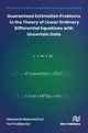 Book cover of: Guaranteed Estimation Problems in the Theory of Linear Ordinary Differential Equations with Uncertain Data
