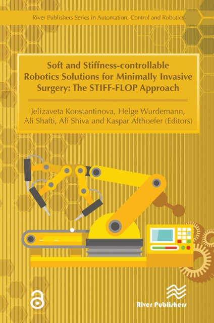 Book cover of: Soft and Stiffness-controllable Robotics Solutions for Minimally Invasive Surgery