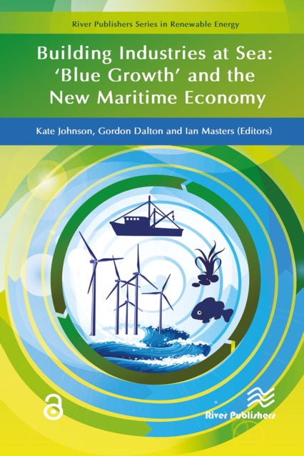 Book cover of: Building Industries at Sea - ‘Blue Growth’ and the New Maritime Economy
