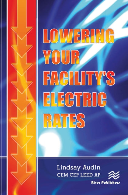 Book cover of: Lowering Your Facility?s Electric Rates