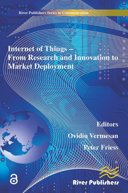 Book cover of: Internet of Things Applications - From Research and Innovation to Market Deployment
