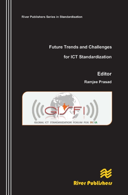 Book cover of: Future Trends and Challenges for ICT Standardization. By: Ramjee Prasad