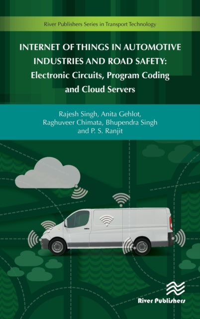 Book cover of: Internet of Things in Automotive Industries and Road Safety. By: Raghuveer Chimata