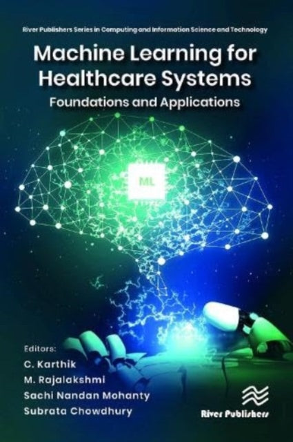 Book cover of: Machine Learning for Healthcare Systems. By: C. Karthik Chandran