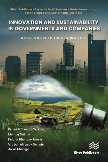 Book cover of: Innovation and Sustainability in Governments and Companies: A Perspective to the New Realities
