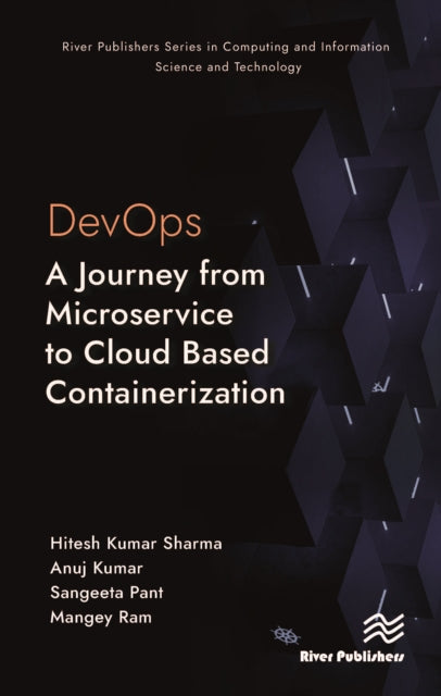 Book cover of: DevOps: A Journey from Microservice to Cloud Based Containerization. By: Hitesh Kumar Sharma