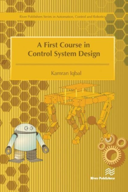 Book cover of: First Course in Control System Design. By: Kamran Iqbal