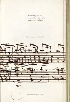 Harbingers of Twentieth-Century Neo-classicism