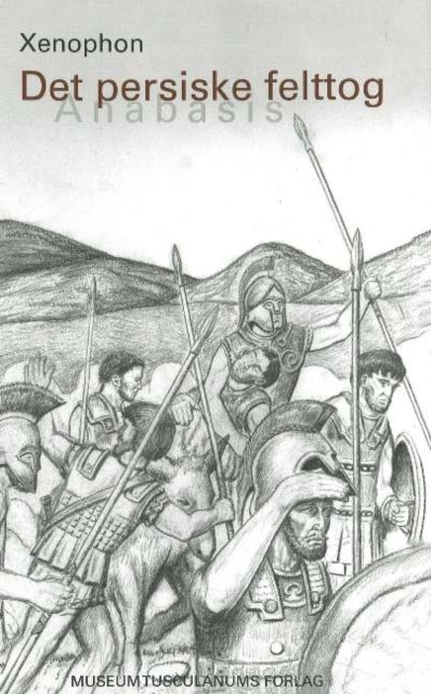 Book cover of: Det persiske felttog. By: Xenophon