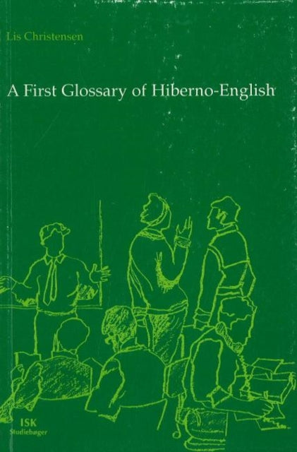 Book cover of: First Glossary of Hiberno-English. By: Lis Christensen