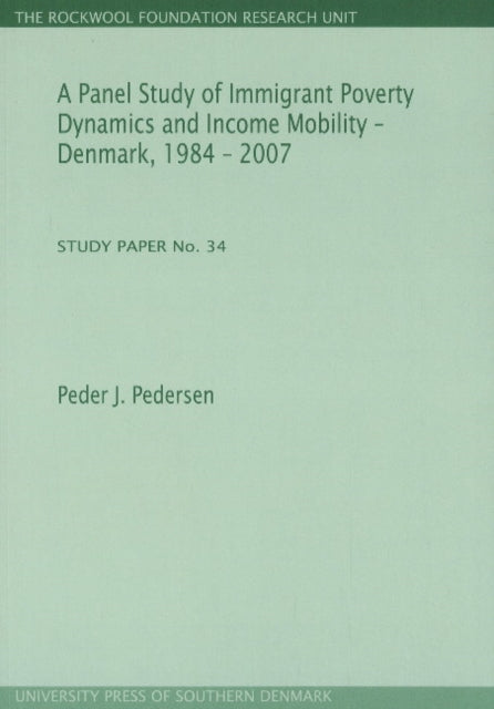 Panel Study of Immigrant Poverty Dynamics & Income Mobility - Denmark. 1984 - 2007