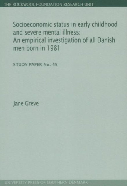 Book cover of: Socioeconomic Status in Early Childhood & Severe Mental Illness. By: Jane Greve