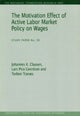 Book cover of: Motivation Effect of Active Labor Market Policy on Wages. By: Johannes K. Clausen